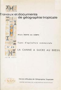 Types d'agriculture commerciale : La Canne à sucre au Brésil