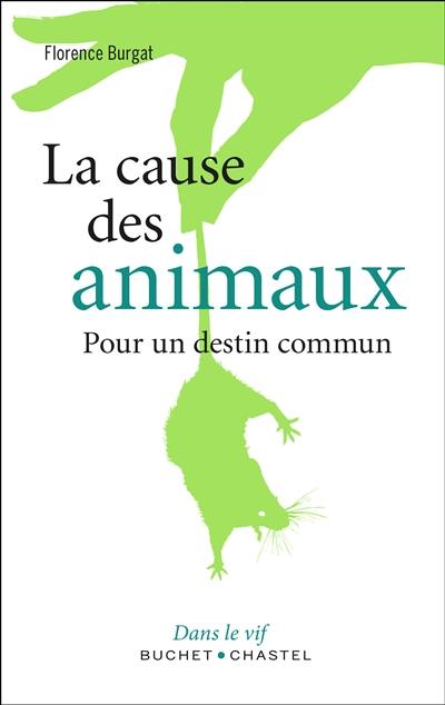 La cause des animaux : pour un destin commun