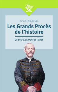 Les grands procès de l'histoire : de Socrate à Maurice Papon