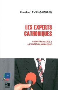 Les experts cathodiques : chercheurs face à la tentation médiatique