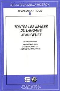 Toutes les images du langage Jean Genet