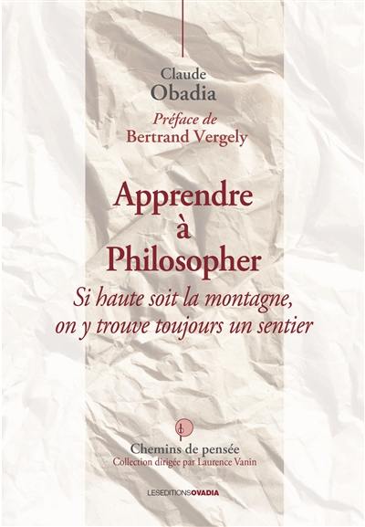 Apprendre à philosopher : si haute soit la montagne, on y trouve toujours un sentier