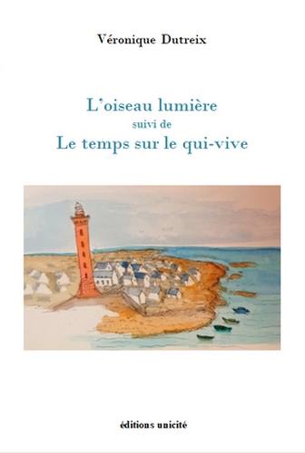 L'oiseau lumière. Le temps sur le qui-vive