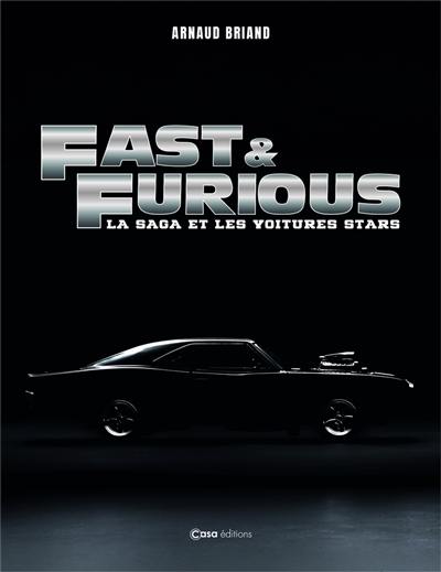 Fast and Furious : la saga et les voitures stars