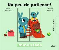 Un peu de patience !