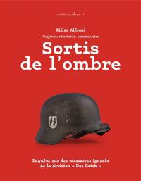 Sortis de l'ombre : Tsiganes, résistants, communistes : enquête sur des massacres ignorés de la division Das Reich