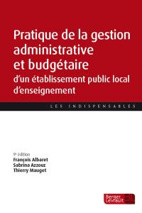 Pratique de la gestion administrative et budgétaire d'un établissement public local d'enseignement