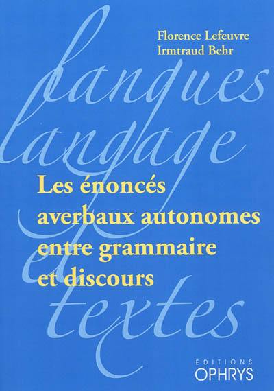 Les énoncés averbaux autonomes entre grammaire et discours