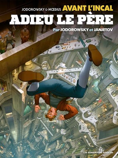 Avant l'Incal. Vol. 1. Adieu le père