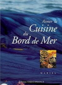 Aimer la cuisine du bord de mer