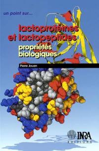 Lactoprotéines et lactopeptides : propriétés biologiques