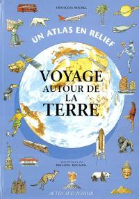 Voyage autour de la Terre : un atlas en relief