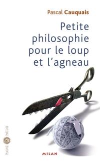 Petite philosophie pour le loup et l'agneau