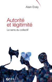 Autorité et légitimité : le sens du collectif