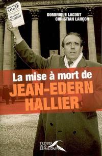 La mise à mort de Jean-Edern Hallier