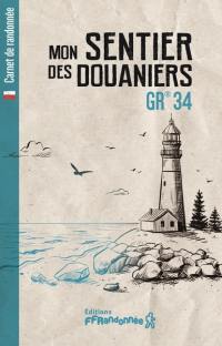 Mon sentier des douaniers : GR 34