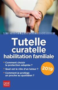 Tutelle, curatelle, habilitation familiale : 2019