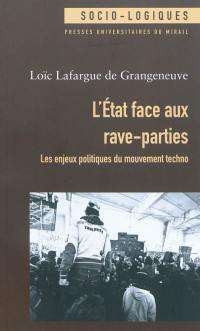 L'Etat face aux rave-parties : les enjeux politiques du mouvement techno