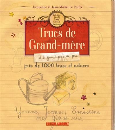 Trucs de grand-mère, et de grand-père un peu