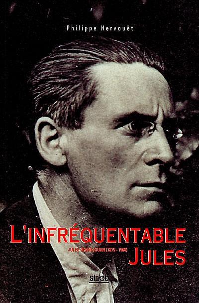 L'infréquentable Jules : Jules Grandjouan (1875-1968)