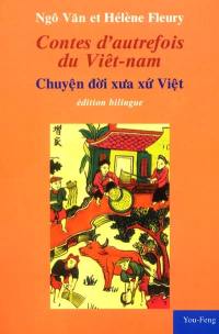 Contes d'autrefois du Viêt-Nam. Chuyên doi xua xu Viêt