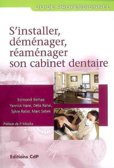 S'installer, déménager, réaménager son cabinet dentaire