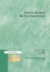 Aspects du droit de l'environnement : extraits de la session de formation continue du 30 janvier au 3 février 1994