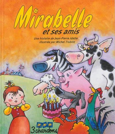 Une histoire. Mirabelle et ses amis