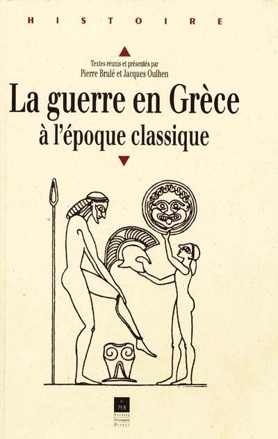 La guerre en Grèce à l'époque classique