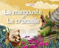 La mangouste et le crocodile. Kwokodil é mangous