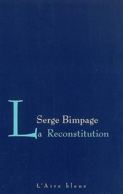 La reconstitution : portrait d'un homme sans passé : récit