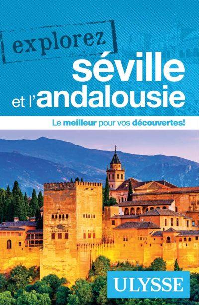 Explorez Séville et l'Andalousie