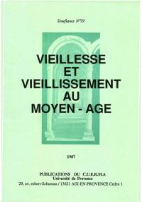 Vieillesse et vieillissement au Moyen Age