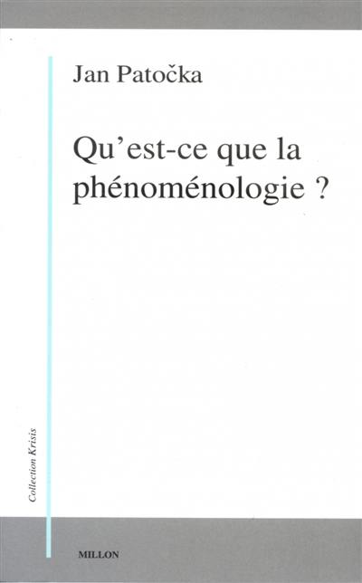 Qu'est-ce que la phénoménologie ?