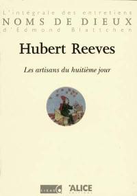 Les artisans du huitième jour : l'intégrale des entretiens d'Edmond Blattchen