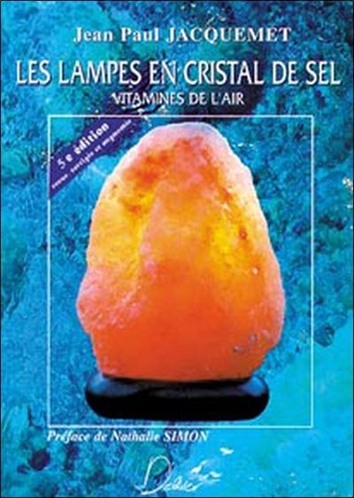 Les lampes en cristal de sel : vitamines de l'air