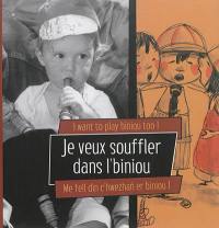 Je veux souffler dans l'biniou !. I want to play biniou too !. Me fell din c'hwezhañ er biniou !