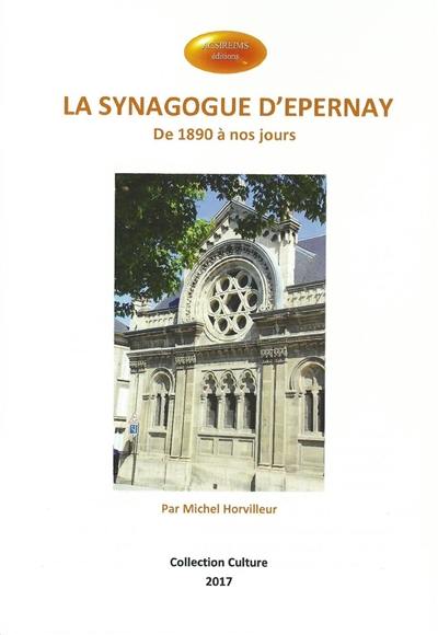 La synagogue d'Epernay : de 1890 à nos jours