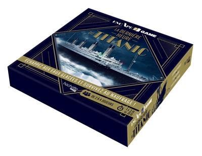 La dernière heure du Titanic : escape game : échappez aux eaux glacées et survivez au naufrage !