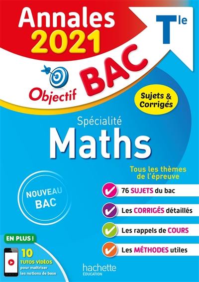 Maths spécialité terminale : annales 2021, sujets & corrigés : nouveau bac