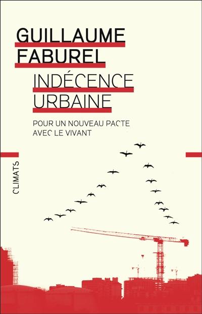 Indécence urbaine : pour un nouveau pacte avec le vivant