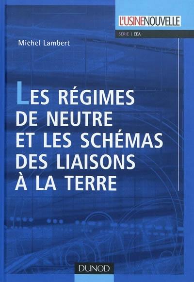 Les régimes de neutre et les schémas des liaisons à la terre