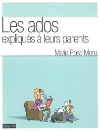 Les ados expliqués à leurs parents