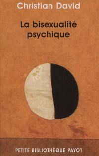 La bisexualité psychique : essais psychanalytiques