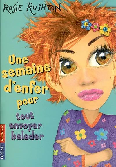 Une semaine d'enfer pour.... Vol. 2006. Tout envoyer balader