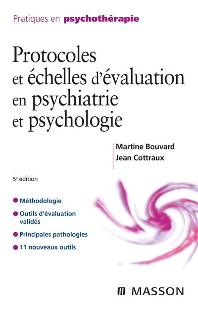 Protocoles et échelles d'évaluation en psychiatrie et psychologie