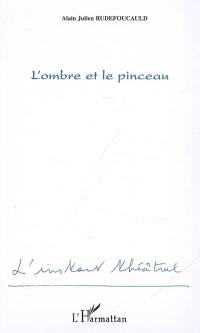 L'ombre et le pinceau