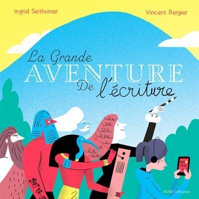 La grande aventure de l'écriture