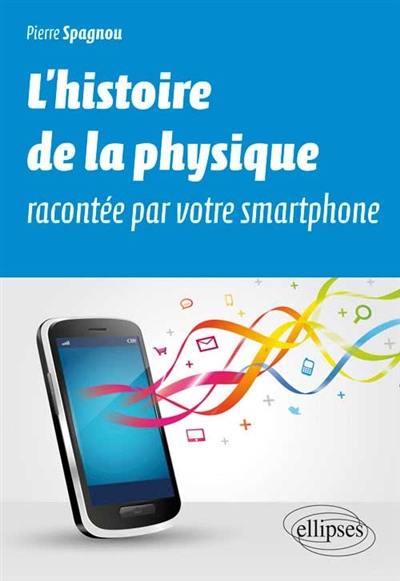 L'histoire de la physique racontée par votre smartphone