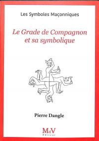 Le grade de compagnon et sa symbolique